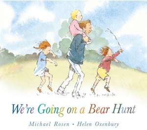 We're Going on a Bear Hunt de Michael Rosen