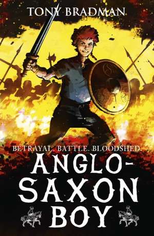 Anglo-Saxon Boy de Tony Bradman