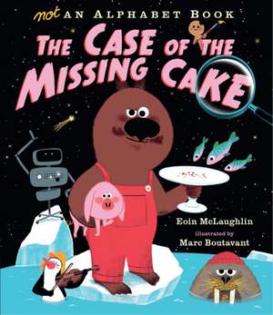 Not an Alphabet Book: The Case of the Missing Cake de Eoin McLaughlin