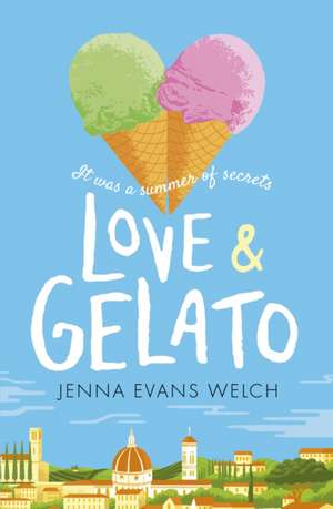 Love & Gelato de Jenna Evans Welch