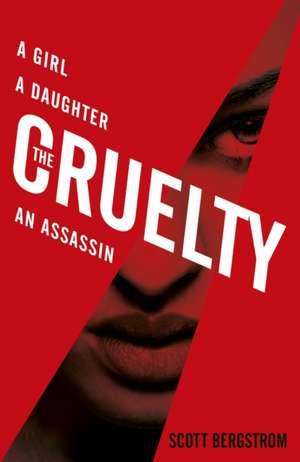 The Cruelty de Scott Bergstrom