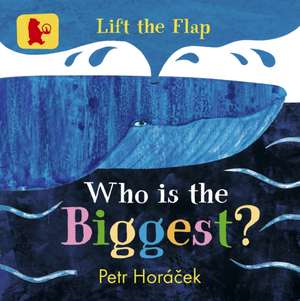 Who Is the Biggest? de Petr Horacek