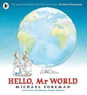 Hello, Mr World de Michael Foreman