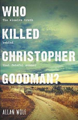 Who Killed Christopher Goodman? de Allan Wolf