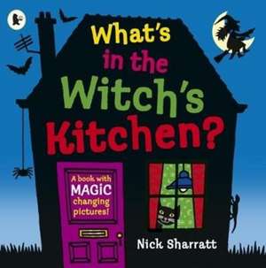 What's in the Witch's Kitchen? de Nick Sharratt