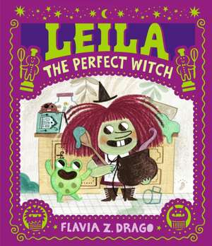 Leila, the Perfect Witch de Flavia Z. Drago