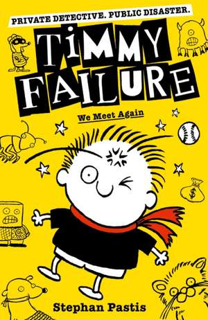 Timmy Failure: We Meet Again de Stephan Pastis