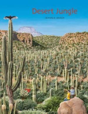 Desert Jungle de Jeannie Baker