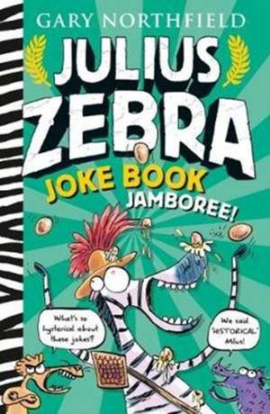 Julius Zebra Joke Book Jamboree de Gary Northfield