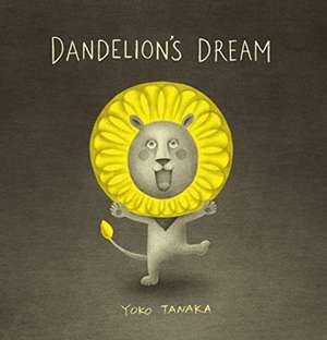 Dandelion's Dream de Yoko Tanaka