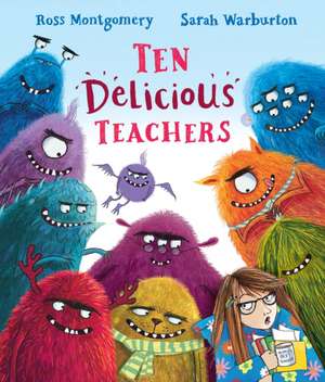 Ten Delicious Teachers de Ross Montgomery