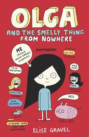 Olga and the Smelly Thing from Nowhere de Elise Gravel