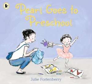 Pearl Goes to Preschool de Julie Fortenberry