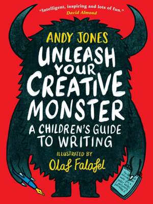Unleash Your Creative Monster de Andy Jones