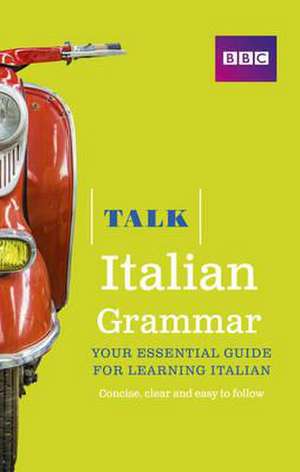 Talk Italian Grammar de Alwena Lamping