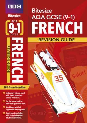 BBC Bitesize AQA GCSE (9-1) French Revision Guide inc online edition - 2023 and 2024 exams de Liz Fotheringham