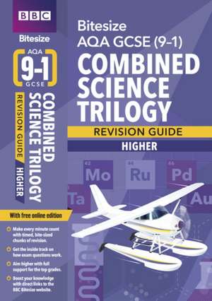 BBC Bitesize AQA GCSE Combined Science Trilogy (Higher): Revision Guide incl. online edition - for 2025 and 2026 exams de BYRON DAWSON