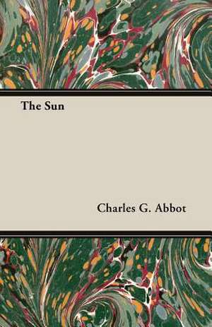 The Sun de Charles G. Abbot