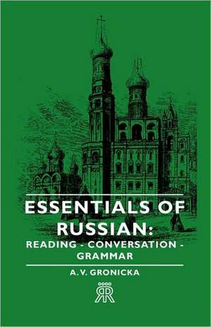 Essentials of Russian de A. V. Gronicka