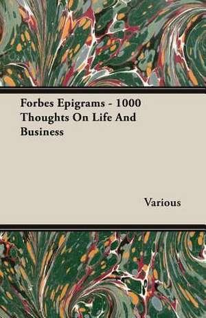 Forbes Epigrams - 1000 Thoughts on Life and Business: Vol. II - Konkan de various