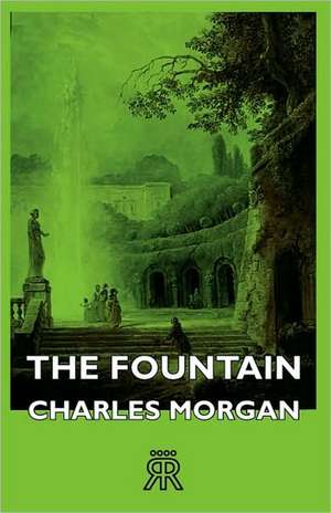 The Fountain de Charles Morgan