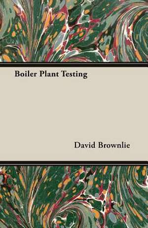 Boiler Plant Testing de David Brownlie