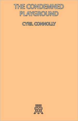 The Condemned Playground de Cyril Connolly