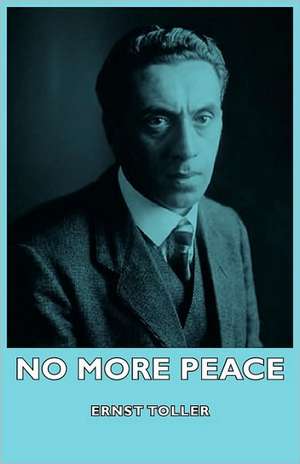 No More Peace de Ernst Toller