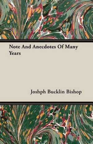 Note and Anecdotes of Many Years: The Ghost Dance, the Prairie Sioux - A Miscellany de Joshph Bucklin Bishop