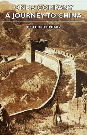 One's Company - A Journey to China de Peter Fleming