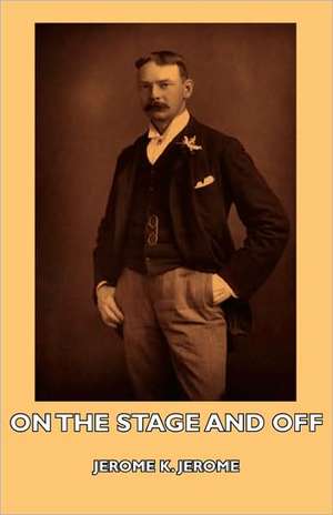 On the Stage and Off: Old Mortality de Jerome K. Jerome