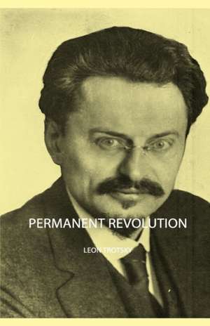 Permanent Revolution de Leon Trotsky