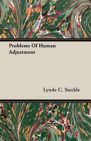 Problems of Human Adjustment: The Theory of Conditioned Reflexes de Lynde C. Steckle