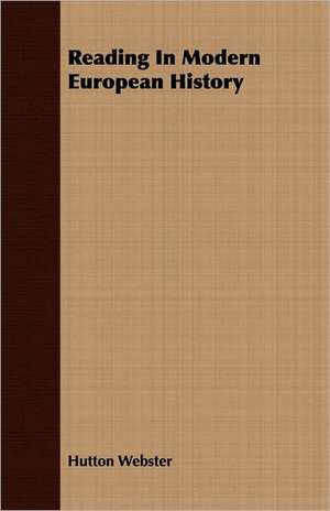 Reading in Modern European History: The Theory of Conditioned Reflexes de Hutton Webster