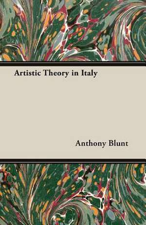 Artistic Theory in Italy de Anthony Blunt