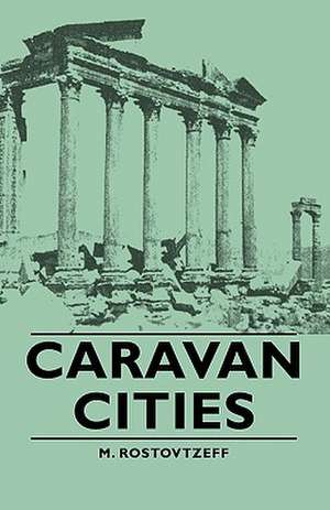 Caravan Cities de M. Rostovtzeff