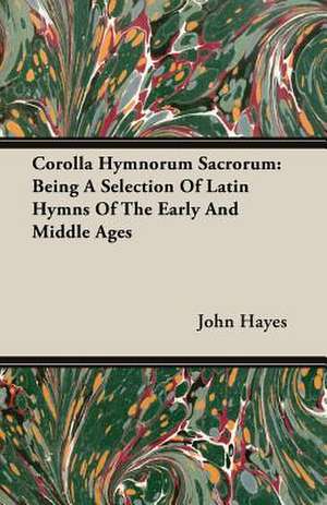 Corolla Hymnorum Sacrorum de John Hayes