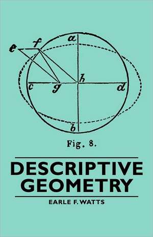 Descriptive Geometry de Earle F. Watts