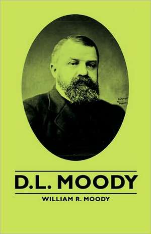 D.L. Moody de William R. Moody