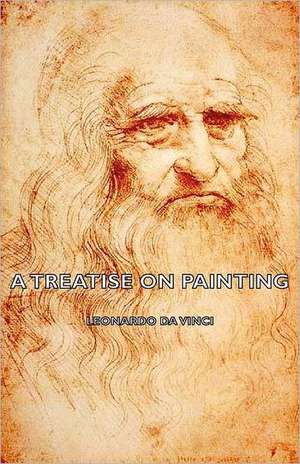 A Treatise on Painting de Leonardo Da Vinci