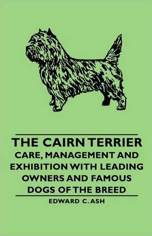 The Cairn Terrier de Edward C. C. Ash