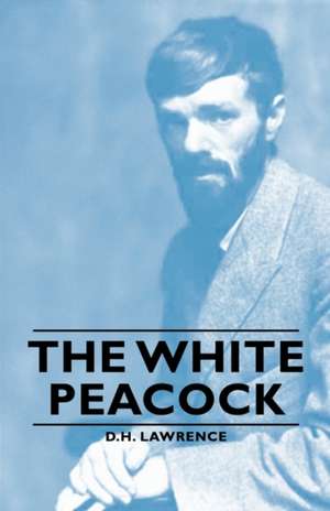 The White Peacock de D. H. Lawrence