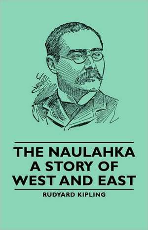 The Naulahka - A Story of West and East de Rudyard Kipling