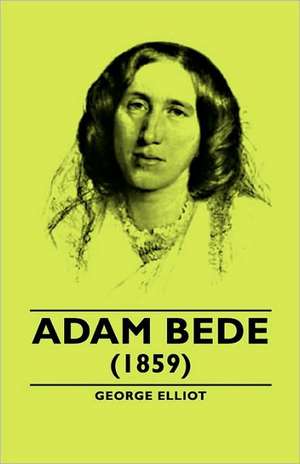 Adam Bede - (1859) de George Elliot