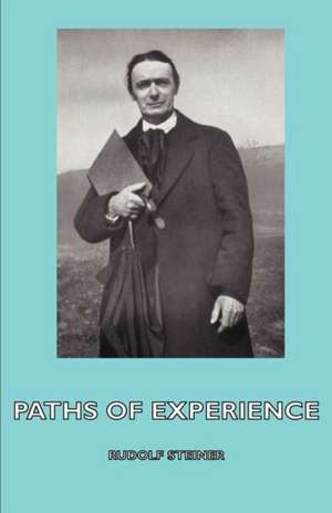 Paths of Experience de Rudolf Steiner