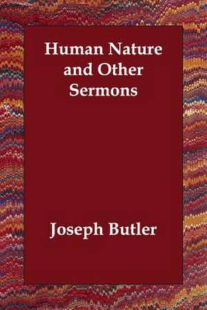 Human Nature and Other Sermons de Joseph Butler