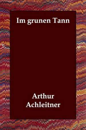 Im Grunen Tann de Arthur Achleitner