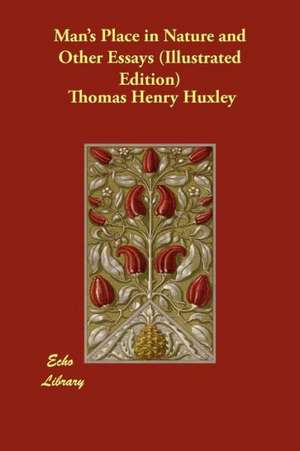 Man's Place in Nature and Other Essays (Illustrated Edition) de Thomas Henry Huxley