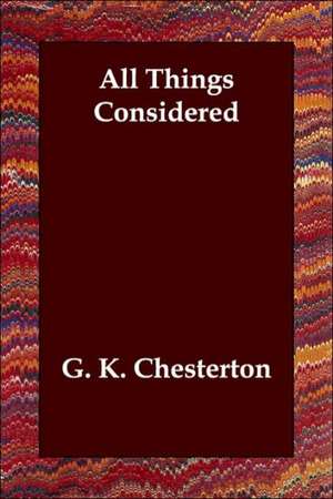 All Things Considered de G. K. Chesterton