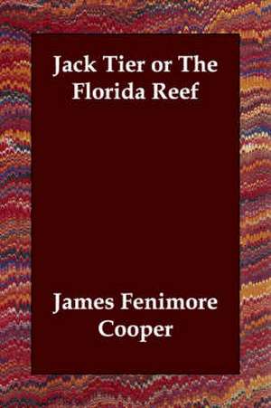 Jack Tier or the Florida Reef de James Fenimore Cooper